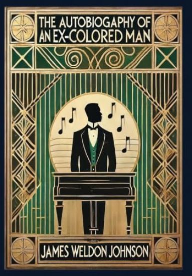 The Autobiography of an Ex-Colored Man (Collector's Edition) (Laminated Hardback with Jacket)
