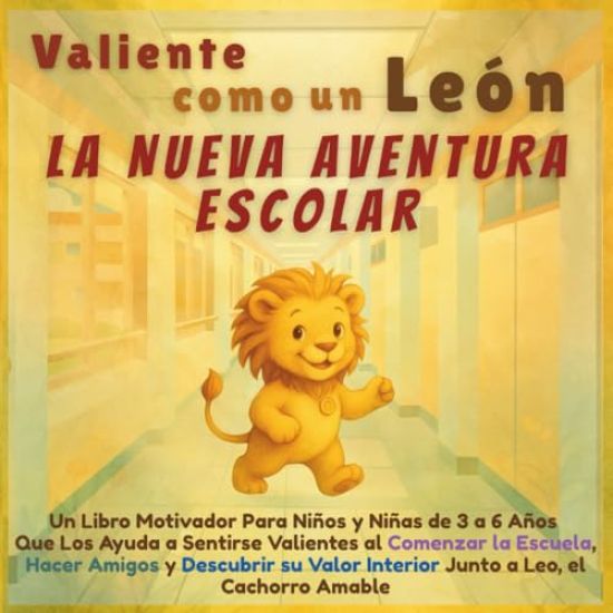 Valiente como un León - La Nueva Aventura Escolar