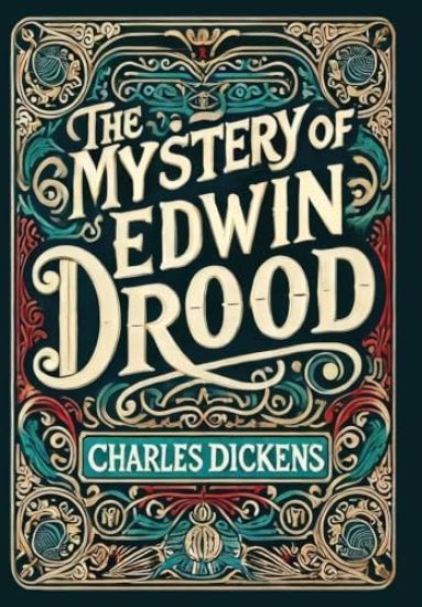 The Mystery of Edwin Drood (Collector's Edition) (Laminated Hardback with Jacket)