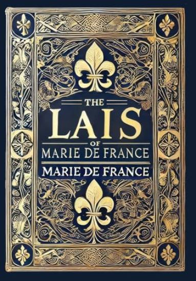 The Lais of Marie de France (Collector's Edition) (Laminated Hardback with Jacket)
