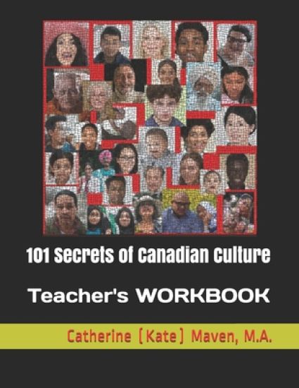 101 Secrets of Canadian Culture: Teacher's WORKBOOK