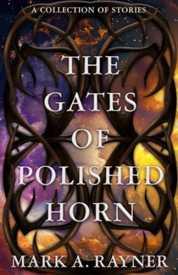 The Gates of Polished Horn