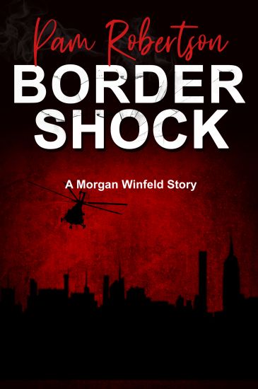 Border Shock: A Morgan Winfeld Story