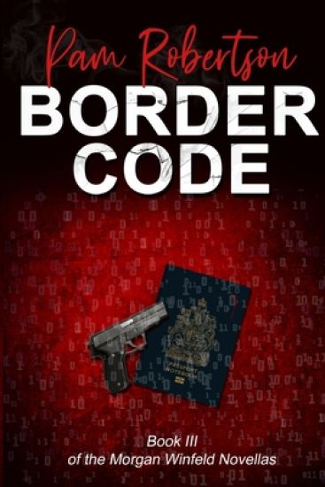 Border Code: Book III of the Morgan Winfeld Novellas