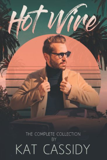 Hot Wire, The Complete Collection