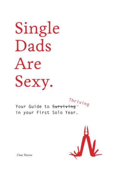 Single Dads Are Sexy