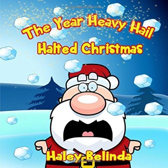 The Year Heavy Hail Halted Christmas