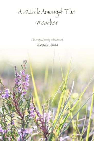 A Walk Amongst The Heather