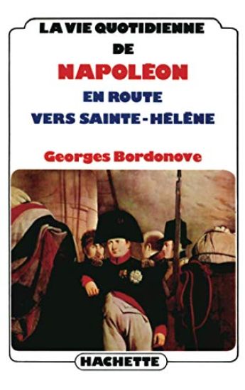 La vie quotidienne de Napoléon en route vers Sainte-Hélène