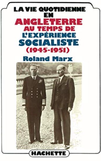 La vie quotidienne en Angleterre au temps de l'expérience socialiste (1945-1952)