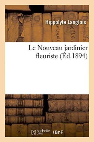Le Nouveau Jardinier Fleuriste
