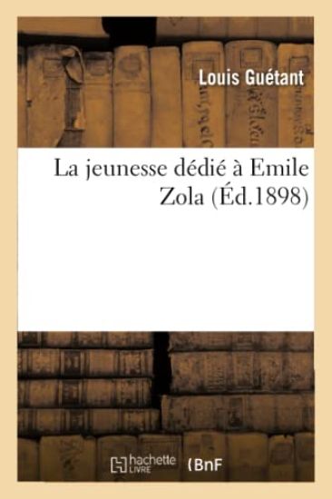 La Jeunesse: Dédié À Emile Zola