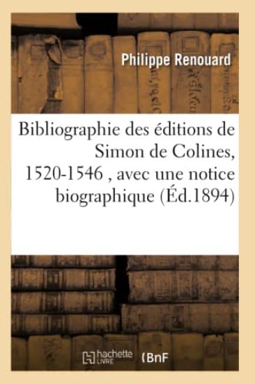 Bibliographie Des Éditions de Simon de Colines, 1520-1546