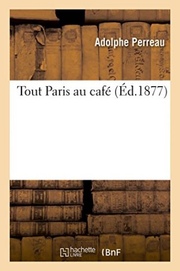 Tout Paris Au Café