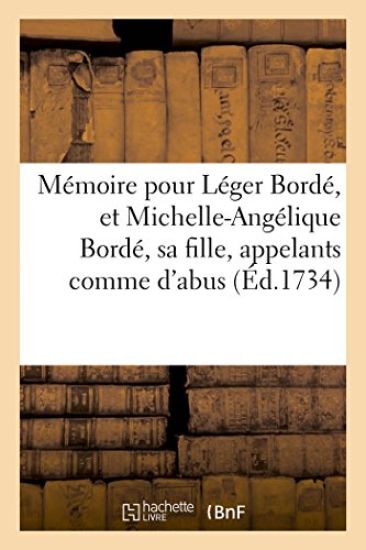Mémoire Pour Léger Bordé, Et Michelle-Angélique Bordé, Sa Fille, Appelants Comme d'Abus