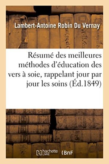 Résumé Des Meilleures Méthodes d'Éducation Des Vers À Soie, Rappelant Jour Par Jour Les Soins