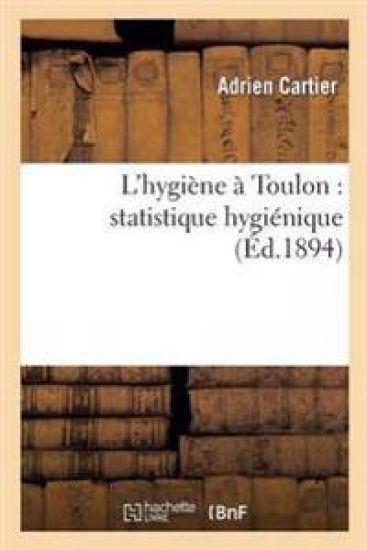 L'Hygiène À Toulon: Statistique Hygiénique