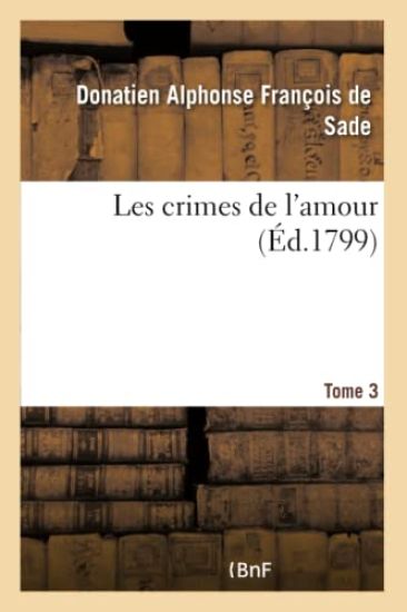 Les Crimes de l'Amour. Tome 3