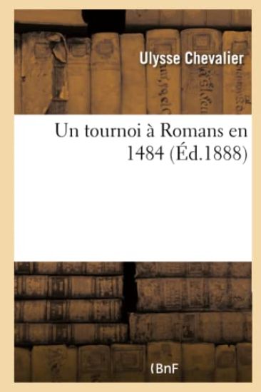 Un Tournoi À Romans En 1484
