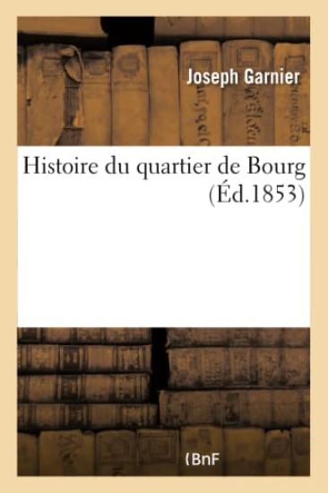 Histoire Du Quartier de Bourg