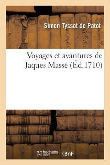 Voyages Et Avantures de Jaques Massé