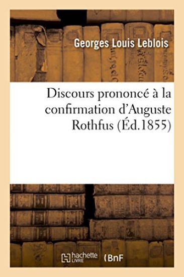 Discours Prononcé À La Confirmation d'Auguste Rothfus