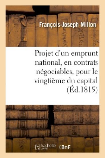 Projet d'Un Emprunt National, En Contrats Négociables, Pour Le Vingtième Du Capital, Assis