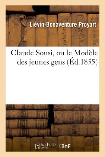Claude Sousi, Ou Le Modèle Des Jeunes Gens