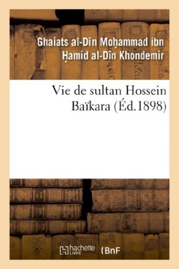 Vie de Sultan Hossein Baïkara