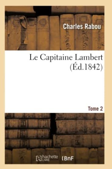Le Capitaine Lambert. Tome 2