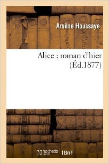 Alice: Roman d'Hier