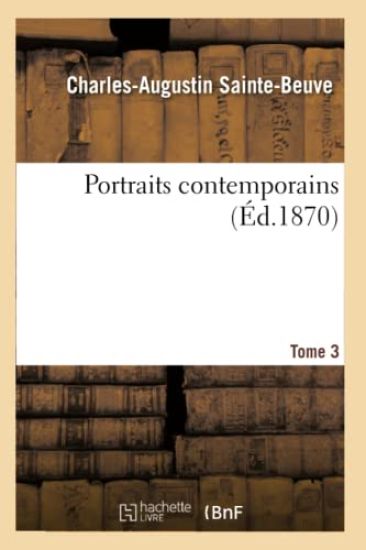 Portraits Contemporains. Tome 3