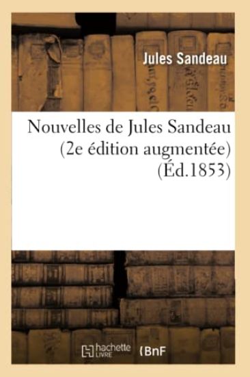 Nouvelles de Jules Sandeau (2e Édition Augmentée)