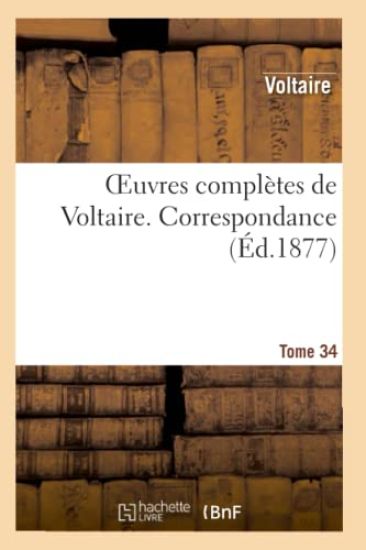 Oeuvres Complètes de Voltaire. Tome 34, Correspondance 2