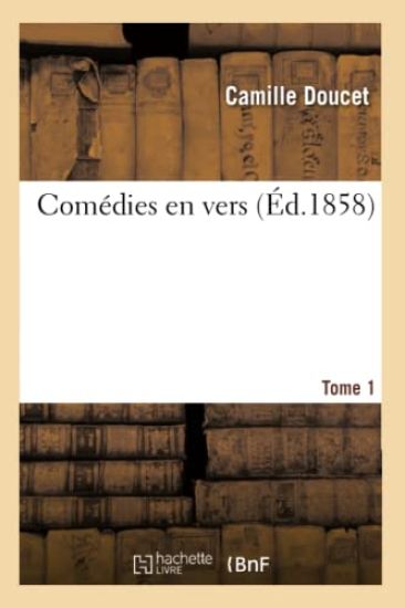 Comédies En Vers. Tome 1