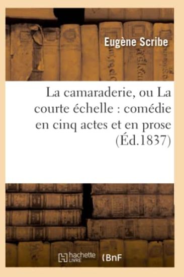 La Camaraderie, Ou La Courte Échelle