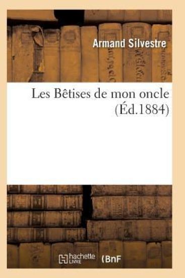 Les Bêtises de Mon Oncle