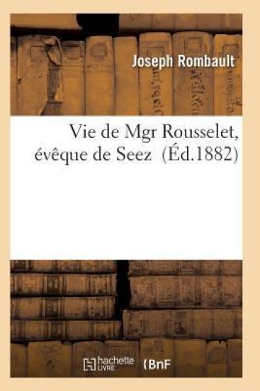 Vie de Mgr Rousselet, Évêque de Seez