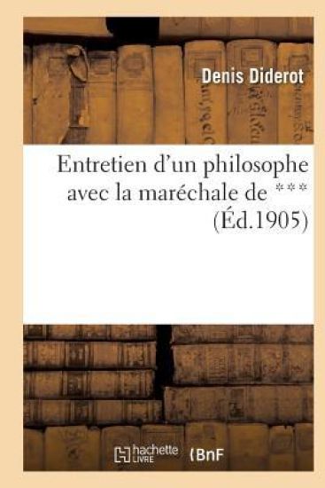Entretien d'Un Philosophe Avec La Maréchale de ***