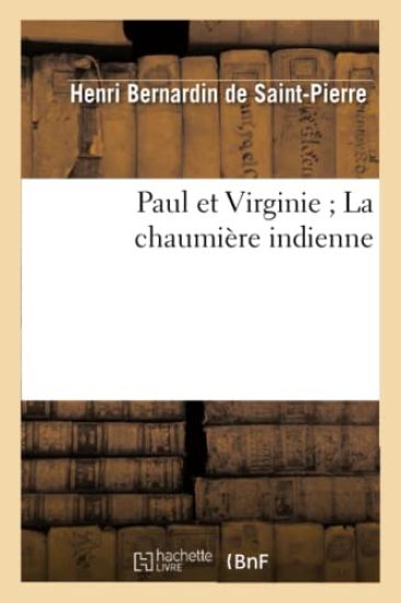 Paul Et Virginie La Chaumière Indienne