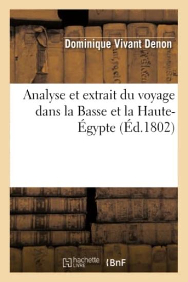 Analyse Et Extrait Du Voyage Dans La Basse Et La Haute-Égypte