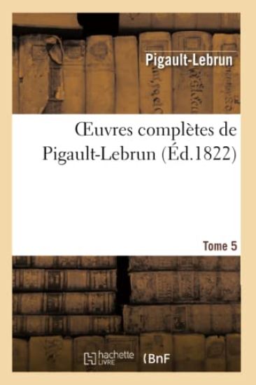 Oeuvres Complètes de Pigault-Lebrun. Tome 05