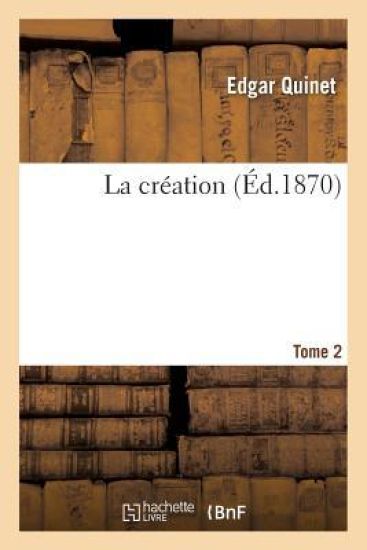La Création. Tome 2