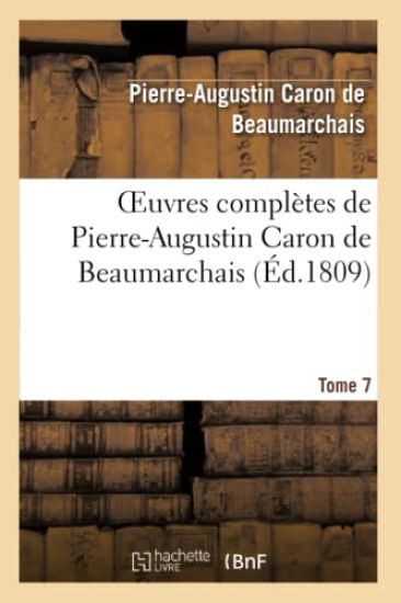 Oeuvres Complètes de Pierre-Augustin Caron de Beaumarchais.Tome 7
