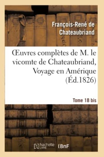 Oeuvres Complètes de M. Le Vicomte de Chateaubriand, Tome 18 Bis. Les Martyrs