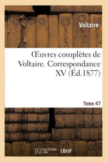 Oeuvres Complètes de Voltaire. Correspondances,15