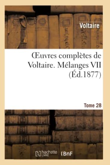 Oeuvres Complètes de Voltaire. Mélanges,07
