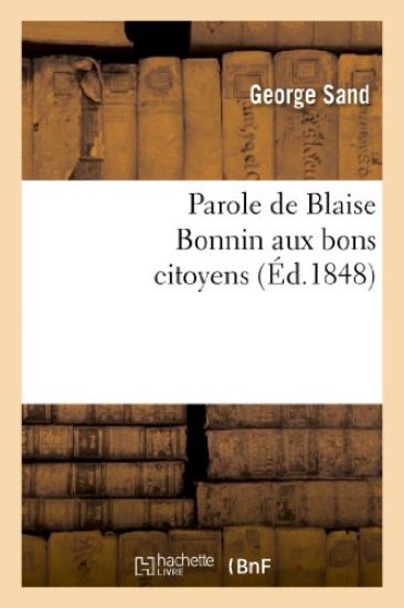 Parole de Blaise Bonnin Aux Bons Citoyens