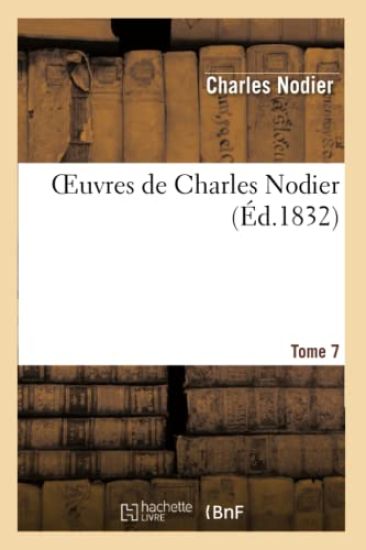 Oeuvres de Charles Nodier. T. 07