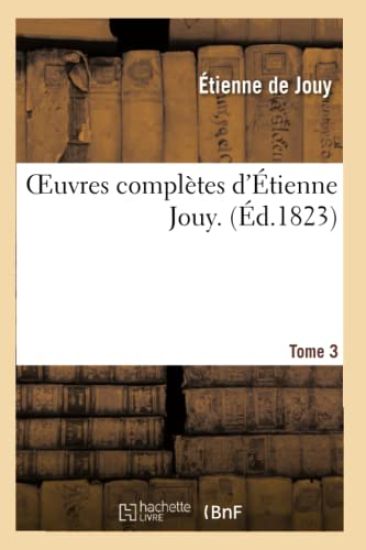 Oeuvres Complètes d'Étienne Jouy. T03